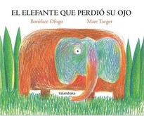 EL ELEFANTE QUE PERDIÓ SU OJO